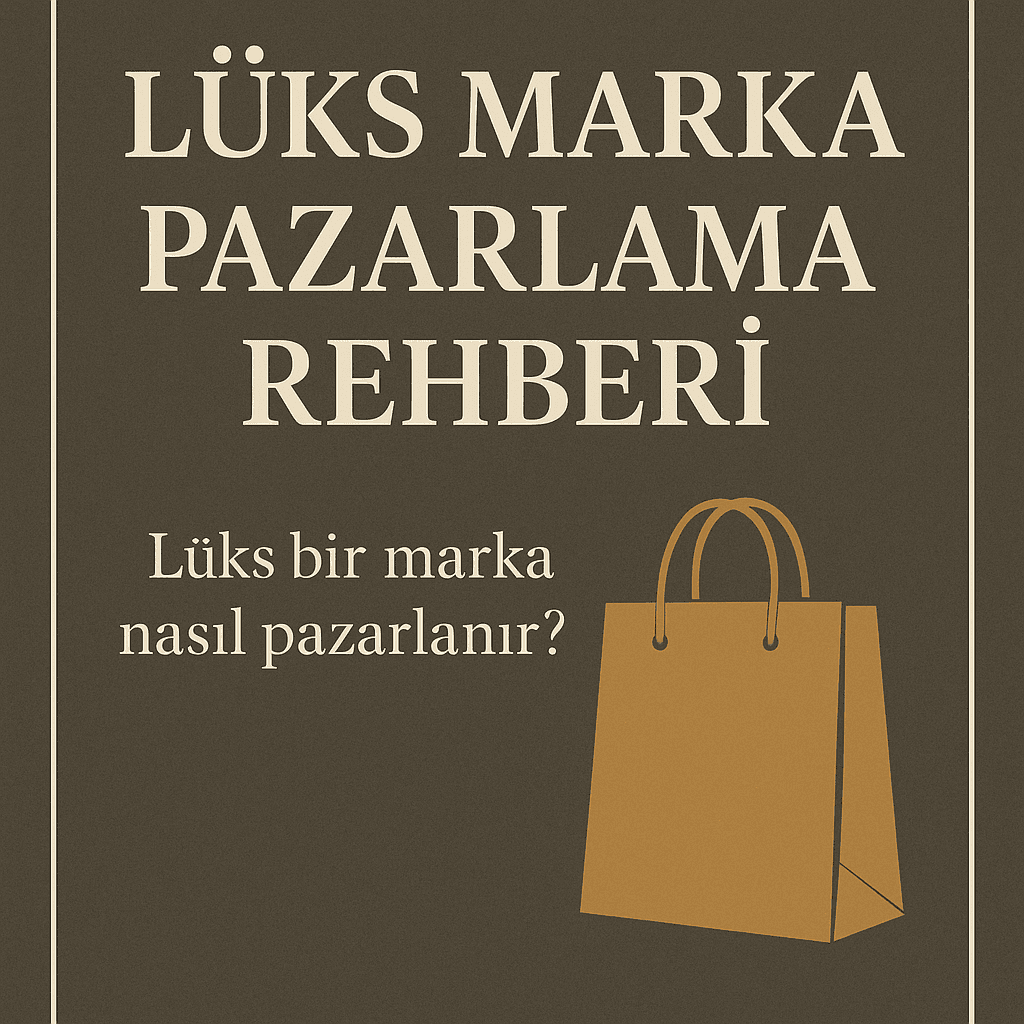 Lüks Marka Pazarlama Rehberi: Prestijin Satışı Nasıl Yapılır? — Smartkid Blog